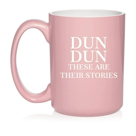 

Dun Dun These Are Their Stories Ceramic Coffee Mug Tea Cup Gift for Her Him Women Men Sister Brother Mom Dad Birthday Boss Housewarming Funny Crime Show Murder Mystery (15oz Light Pink)