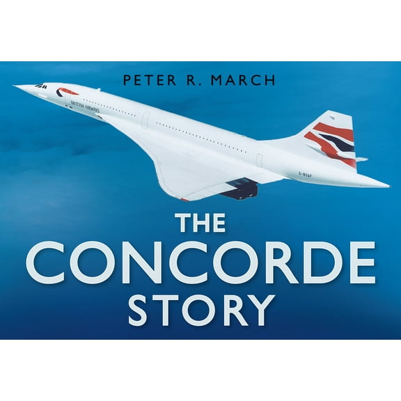 Story series: The Concorde Story (Hardcover)