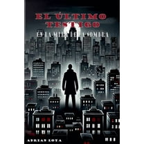 1 El Ãltimo Testigo: En la Mira de la Sombra, Book 0, (Paperback)
