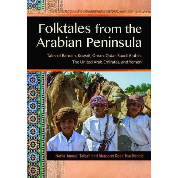 Folktales from the Arabian Peninsula, Margaret Read MacDonald, Nadia Jameel Taibah Hardcover