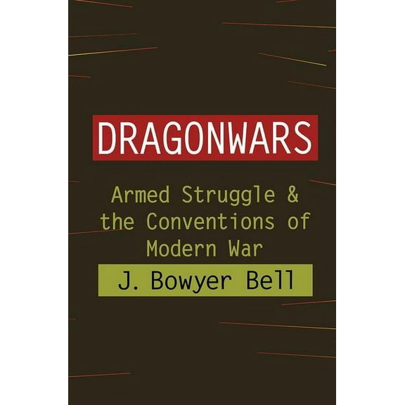 Dragonwars: Armed Struggle and the Conventions of Modern War, (Hardcover)