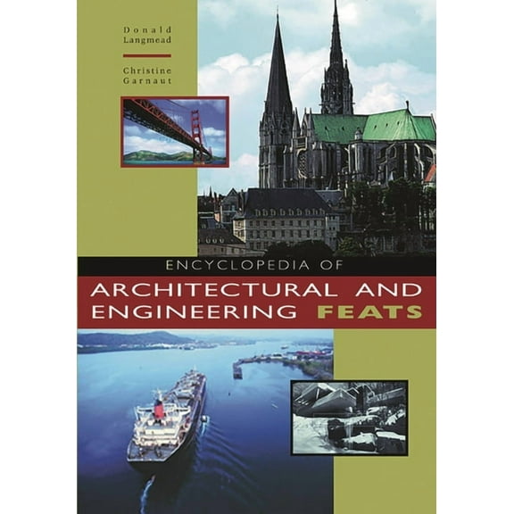 Encyclopedia of Architectural and Engineering Feats, (Hardcover)