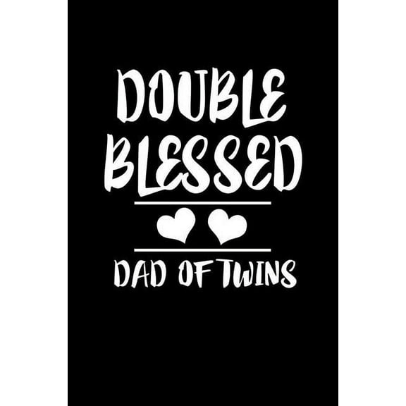 Double Blessed Dad Of Twins: Family Collection (Paperback)