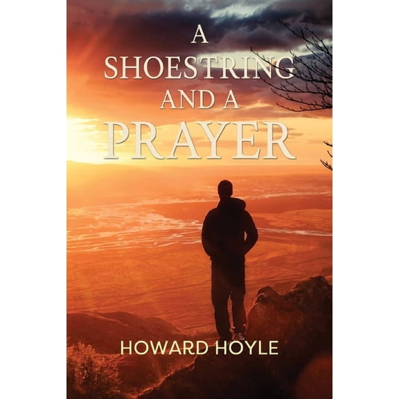 A Shoestring and a Prayer, (Paperback)
