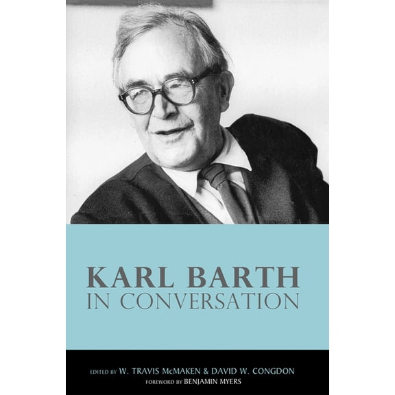 Karl Barth in Conversation, (Paperback)