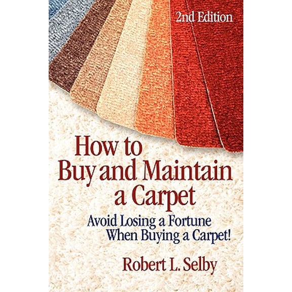 How to Buy and Maintain a Carpet