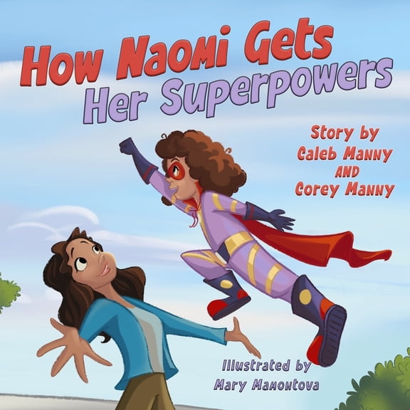 How Naomi Gets Her Superpowers, (Paperback)