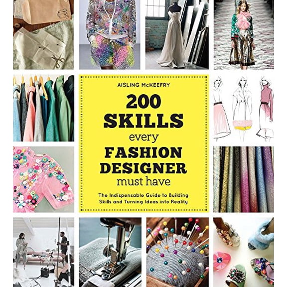 Pre-Owned 200 Skills Every Fashion Designer Must Have: The Indispensab