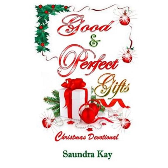 Good and Perfect Gifts: A Christmas Devotional