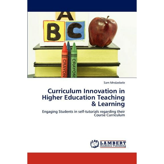 Curriculum Innovation in Higher Education Teaching & Learning, (Paperback)
