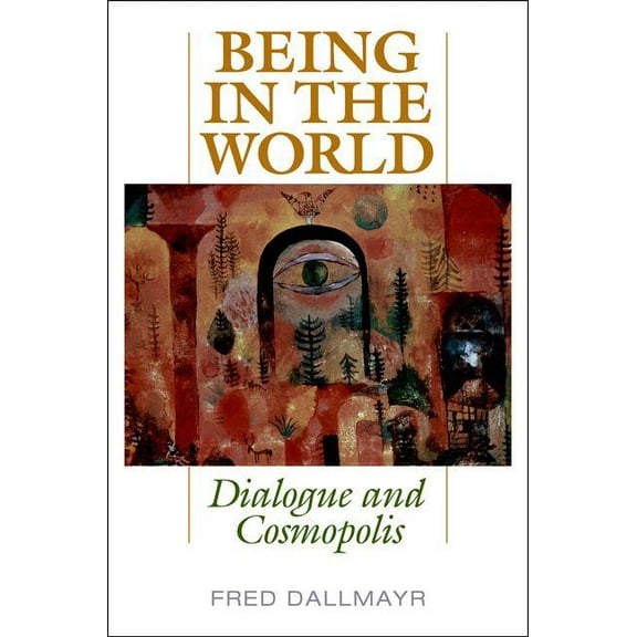 Being in the World: Dialogue and Cosmopolis, (Hardcover)