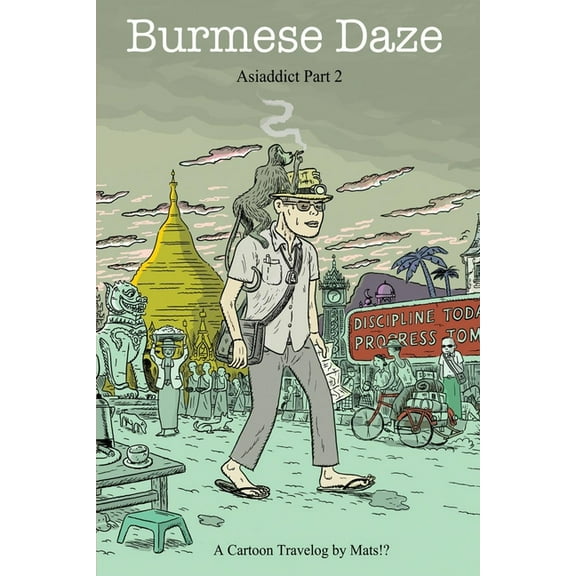 Burmese Daze: Asiaddict part 2, (Paperback)
