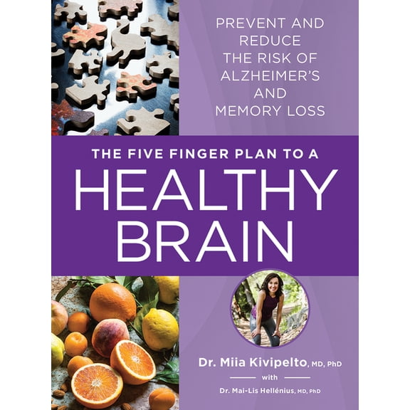 The Five Finger Plan to a Healthy Brain: Prevent and Reduce the Risk of Alzheimer's and Memory Loss, (Paperback)