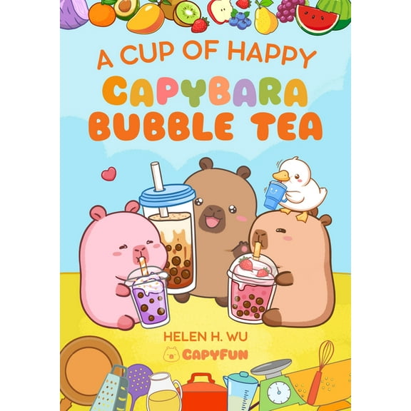 Capy Capybara A Cup of Happy: Capybara Bubble Tea, (Hardcover)
