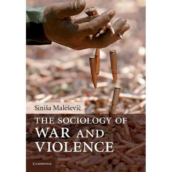 The Sociology of War and Violence, (Paperback)