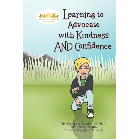 Character Education Heroes Learning to Advocate with Kindness AND Confidence, Book 16, (Paperback)
