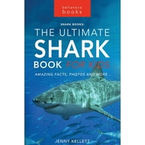 Animal Books for Kids Sharks The Ultimate Shark Book for Kids: 100 Amazing Shark Facts, Photos, Quiz More, Book 3, (Paperback)