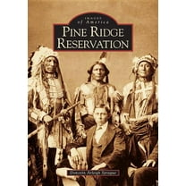 Images of America Pine Ridge Reservation, South Dakota, (Paperback)