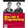 Beginning Mac OS X Programming [Paperback - Used]
