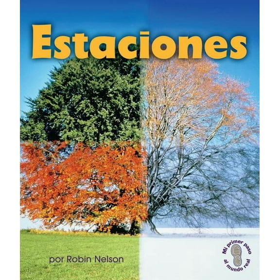 Mi Primer Paso al Mundo Real -- Descubriendo los Ciclos de l: Estaciones (Seasons) (Paperback)