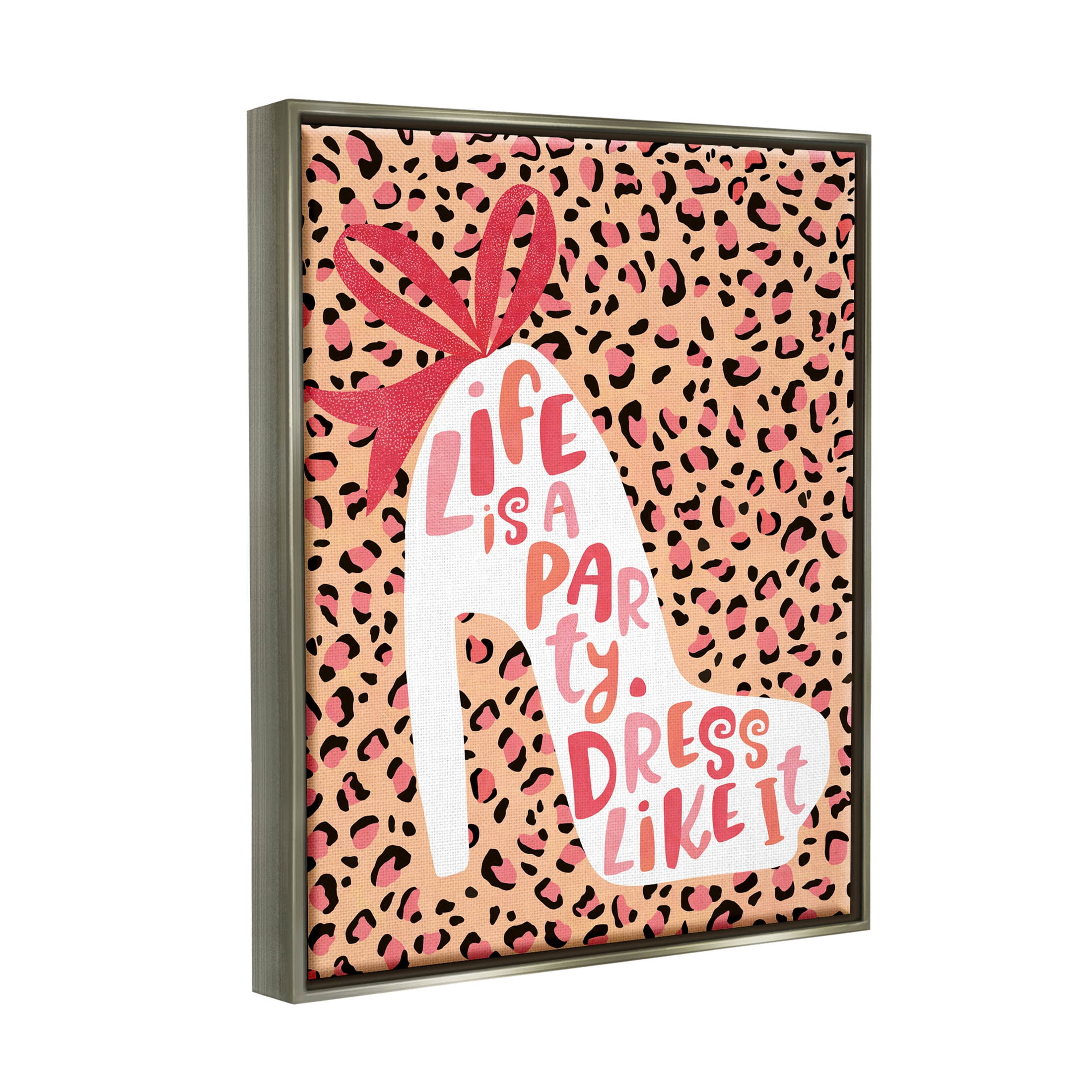 Life Is A Party Dress Like It Phrase Beauty & Fashion Graphic Art Luster Gray Framed Art Print Wall Art