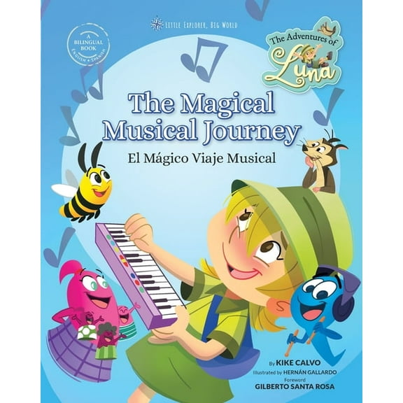 The Magical Musical Journey. The Adventures of Luna. Bilingual English-Spanish.: Little Explorer, Big World, (Paperback)