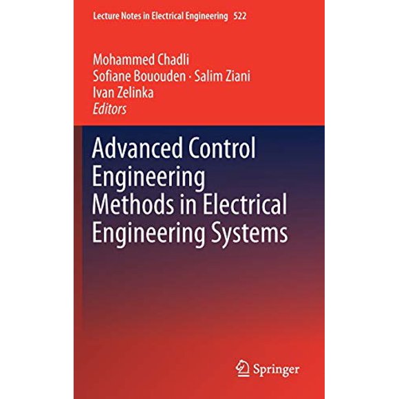 Advanced Control Engineering Methods in Electrical Engineering Systems (Lecture Notes in Electrical Engineering)