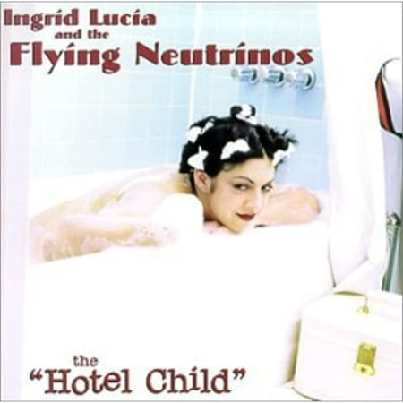 Ingrid Lucia and the Flying Neutrinos Hotel Child Audio CD