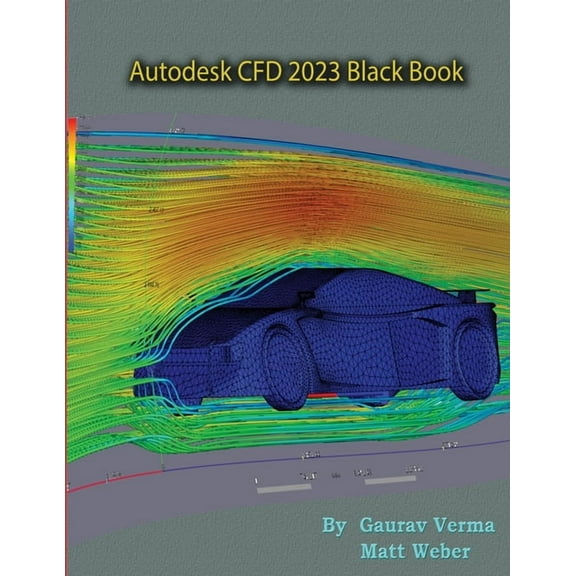 Autodesk CFD 2023 Black Book, (Paperback)
