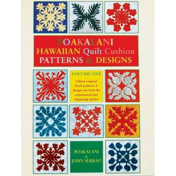 Pre-Owned Poakalani Hawaiian Quilt Cushion Patterns & Designs: Volume One (Paperback) 1566472644 9781566472647