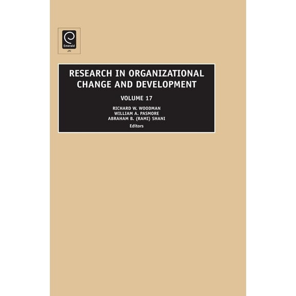 Research in Organizational Change and De Research in Organizational Change and Development, Book 17, (Hardcover)