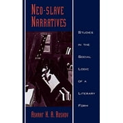 Pre-Owned Neo-Slave Narratives: Studies in the Social Logic of a Literary Form (Race and American Culture) Paperback