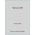 thumbnail image 1 of Pre-Owned Fool on a Hill (Paperback) 0967922208 9780967922201, 1 of 1