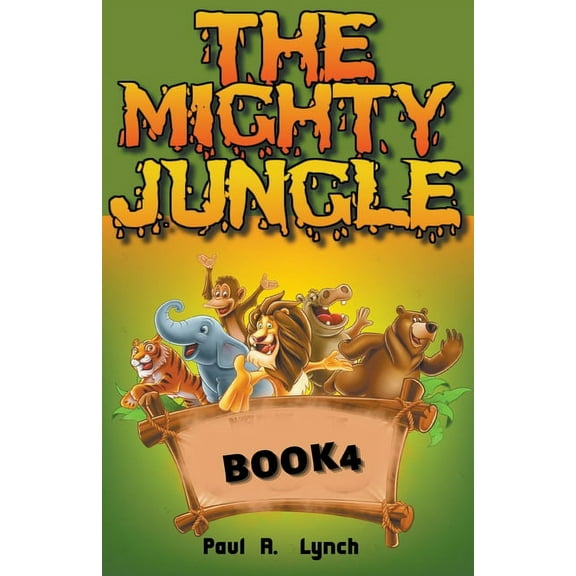 The Mighty Jungle The Mighty Jungle, Book 4, (Paperback)