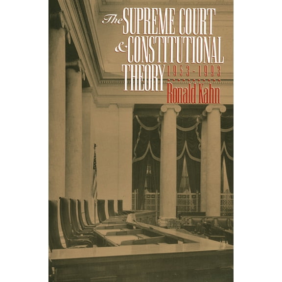The Supreme Court and Constitutional Theory, 1953-1993, (Paperback)