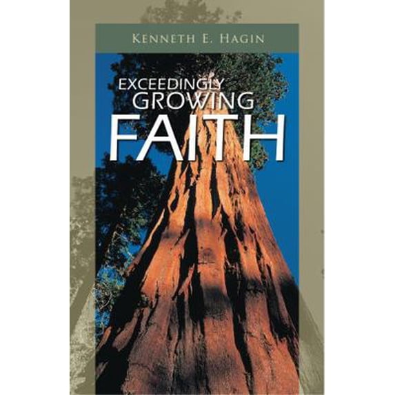 Pre-Owned Exceedingly Growing Faith (Paperback) 0892765062 9780892765065