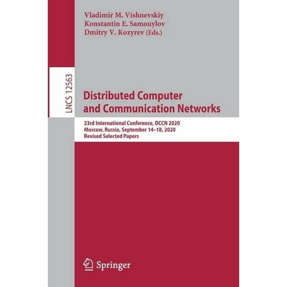 Distributed Computer and Communication Networks: 23rd International Conference, Dccn 2020, Moscow, Russia, September 14-, (Paperback)
