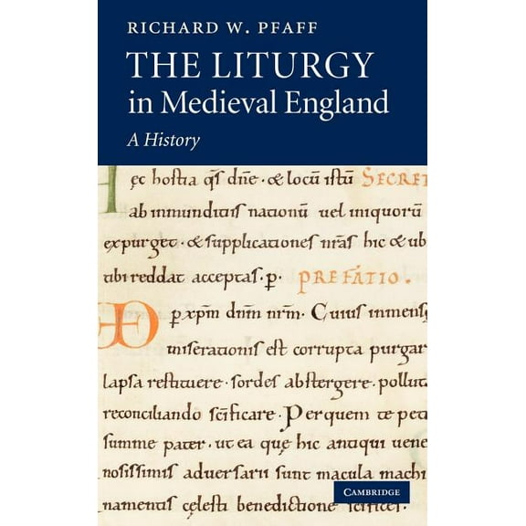 The Liturgy in Medieval England: A History, (Hardcover)