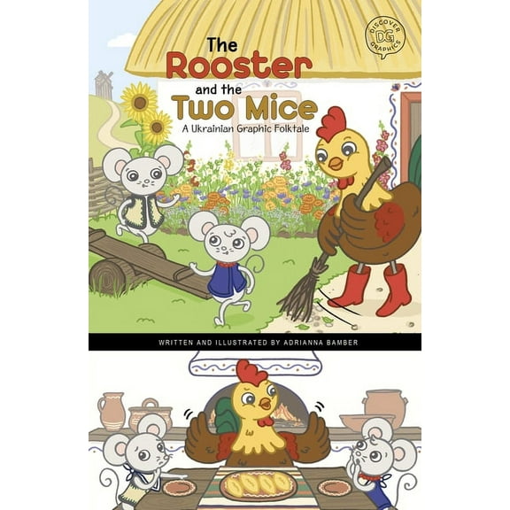 Discover Graphics: Global Folktales The Rooster and the Two Mice: A Ukrainian Graphic Folktale, (Paperback)