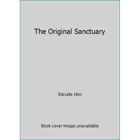 The Original Sanctuary [Hardcover - Used]