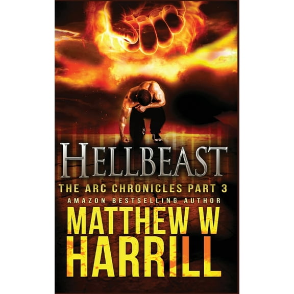 ARC Chronicles Hellbeast, Book 3, (Hardcover)