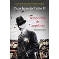 thumbnail image 1 of TEMPORADA DE ZOPILOTES BOOKET PACO IGNACIO TAIBO II, 1 of 2