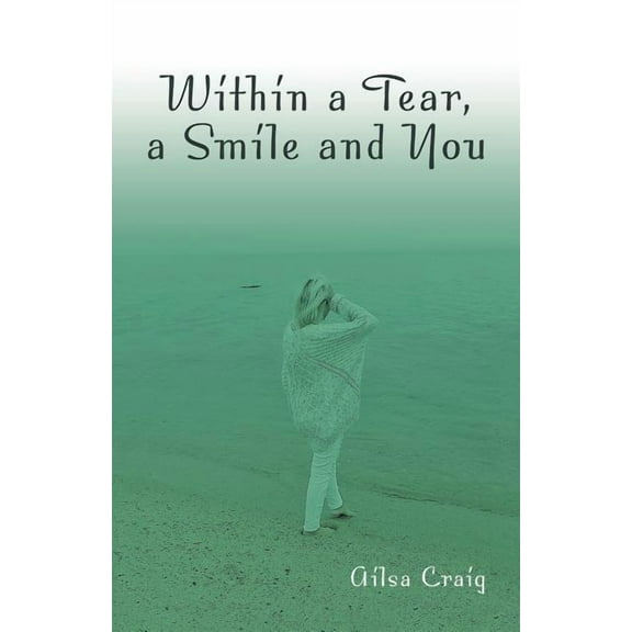 Within a Tear, a Smile and You
