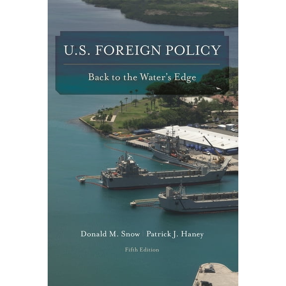 U.S. Foreign Policy: Back to the Water's Edge, (Paperback)
