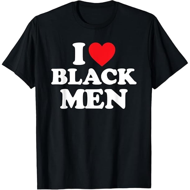 I Love Black Men Shirt I Heart Black Men Camiseta para hombre