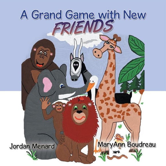 A Grand Game with New Friends, (Paperback)