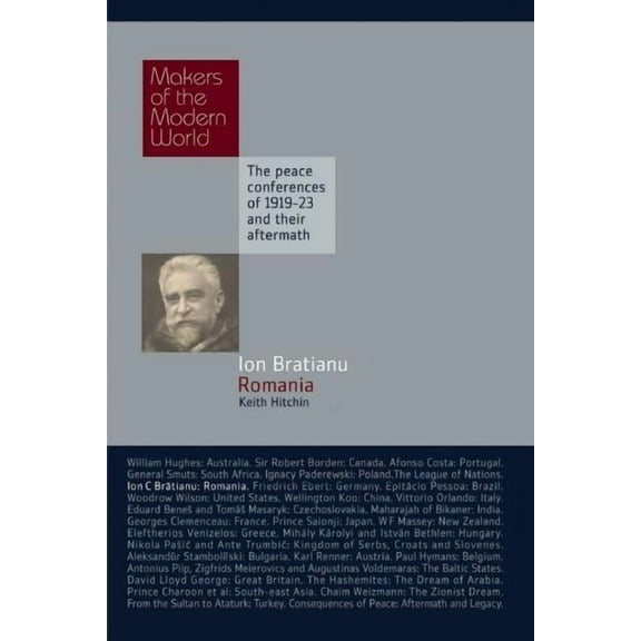 Makers of the Modern World: Ionel Bratianu: Romania (Hardcover)