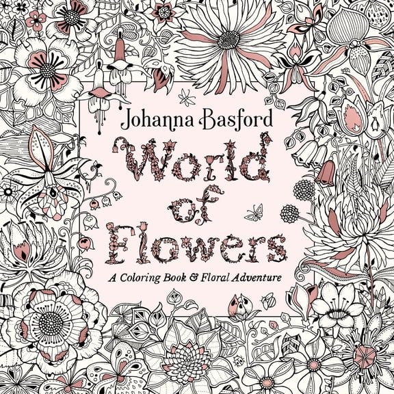 World of Flowers: A Coloring Book and Floral Adventure, 80 pages (Paperback)