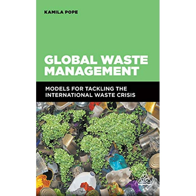 Global Waste Management: Models for Tackling the International Waste Crisis