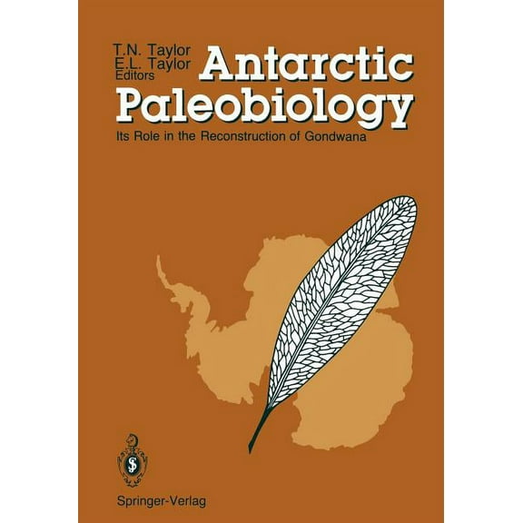 Antarctic Paleobiology: Its Role in the Reconstruction of Gondwana, (Paperback)
